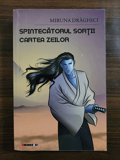 Miruna Draghici – Spintecatorul sortii. Cartea zeilor