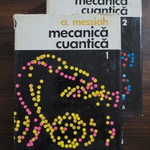 Albert Messiah - Mecanica cuantica 2 volume