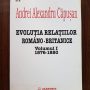 Andrei Alexandru Capusan - Evolutia relatiilor romano-britanice volumul 1