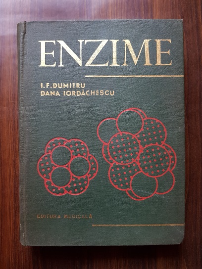 Ioan F. Dumitru, Dana Iordachescu – Enzime. Structura si mecanisme de actiune