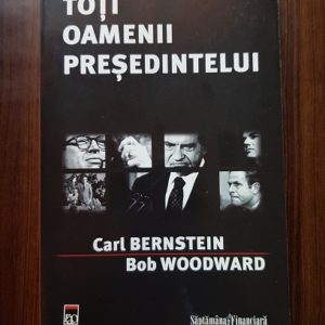 Carl Bernstein, Bob Woodward - Toti oamenii presedintelui