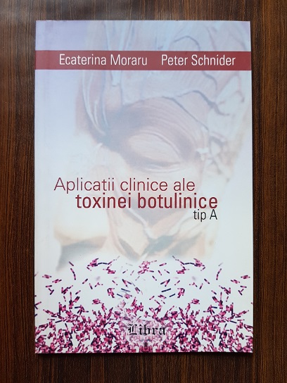 Ecaterina Morar – Aplicatii clinice ale toxinei botulinice tip A