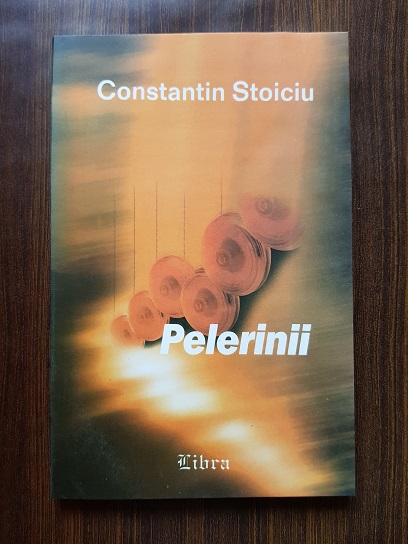 Constantin Stoiciu – Pelerinii