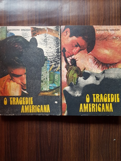 Theodore Dreiser – O tragedie americana 2 volume