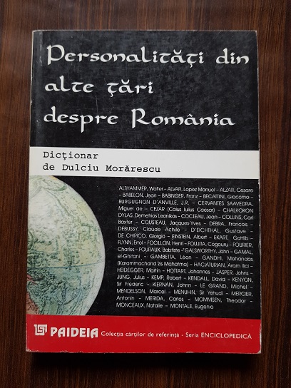 Dulciu Morarescu – Personalitati din alte tari despre Romania