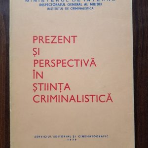 Prezent si perspectiva in stiinta criminalistica