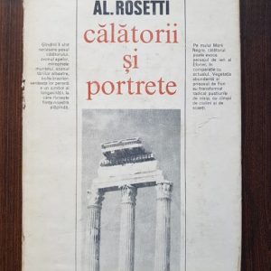 Alexandru Rosetti - Calatorii si portrete