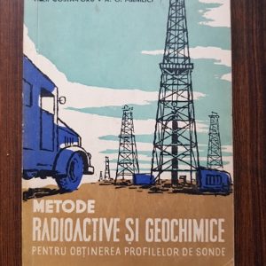 Al. I. Costa Foru - Metode radioactive si geochimice pentru obtinerea profilelor de sonde