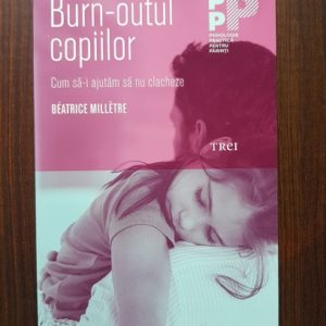 Beatrice Milletre - Burn-outul copiilor