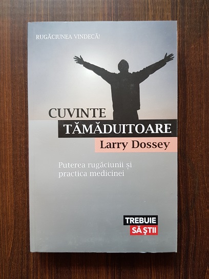 Larry Dossey – Cuvinte tamaduitoare