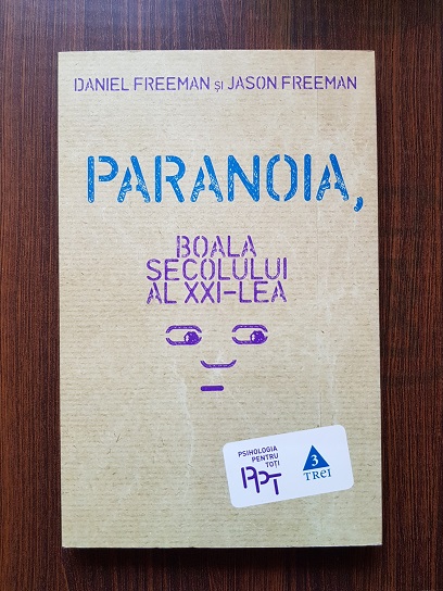 Daniel Freeman, Jason Freeman – Paranoia. Boala secolului al XXI-lea
