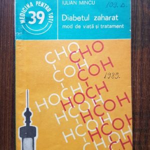 Iulian Mincu - Diabetul zaharat, mod de viata si tratament