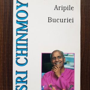 Sri Chinmoy - Aripile bucuriei