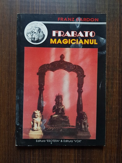 Franz Bardon – Frabato Magicianul