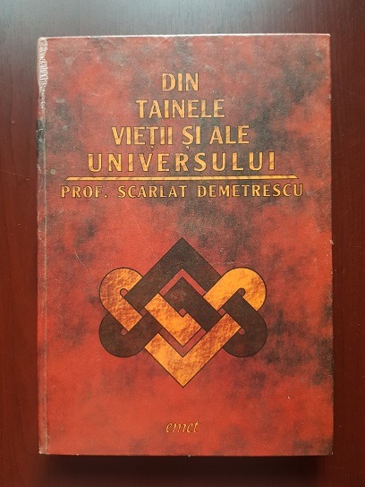 Scarlat Demetrescu – Din tainele vietii si ale universului (1998, editie cartonata)
