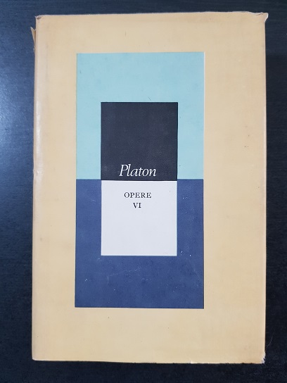 Platon – Opere volumul 6 Parmenide. Theaitetos. Sofistul. Omul politic