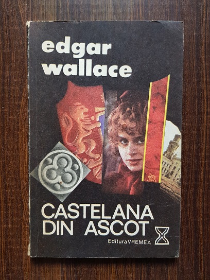 Edgar Wallace – Castelana din Ascot
