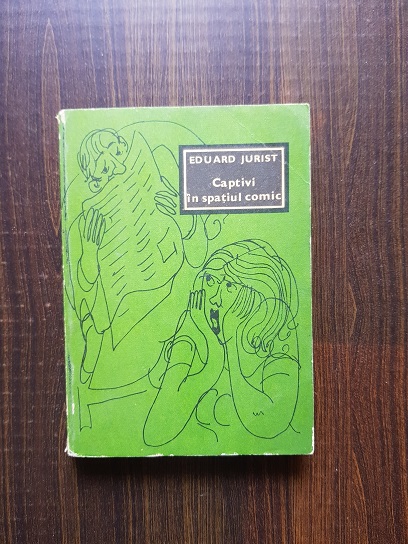 Eduard Jurist – Captivi in spatiul comic