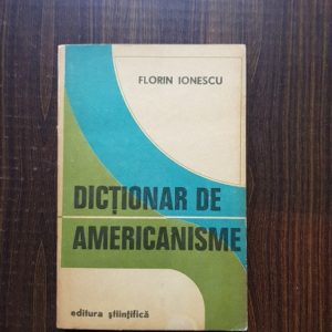 Florin Ionescu - Dictionar de americanisme