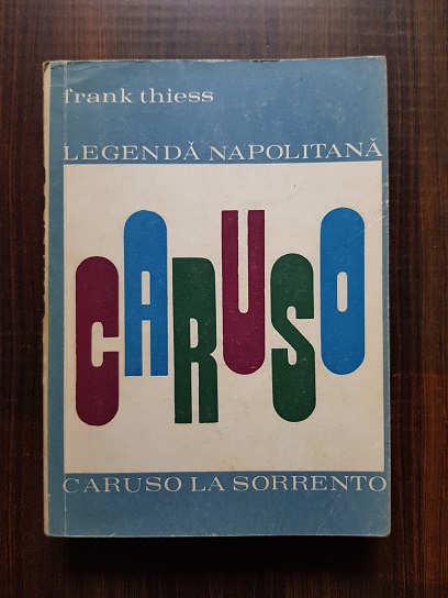 Frank Thiess – Legenda napolitana. Caruso