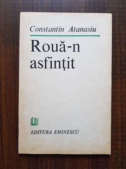 Constantin Atanasiu – Roua-n asfintit