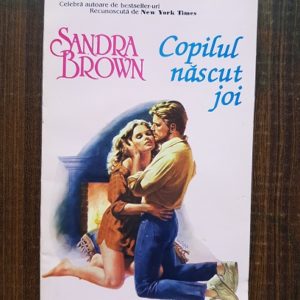 Sandra Brown - Copilul nascut joi