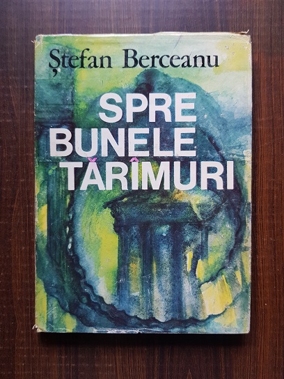 Stefan Berceanu – Spre bunele taramuri