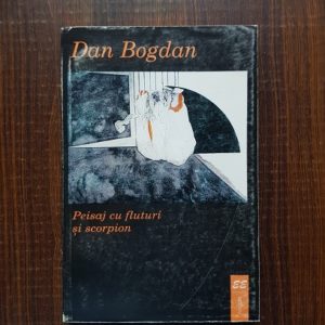 Dan Bogdan - Peisaj cu fluturi si scorpion