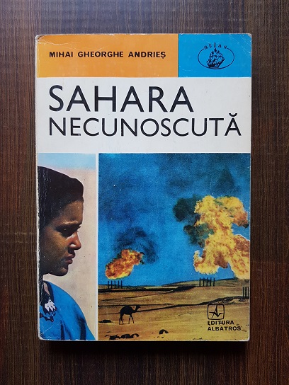 Mihai Gheorghe Andries – Sahara necunoscuta