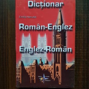 Emilia Neculai - Dictionar roman-englez, englez-roman