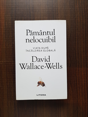 David Foster Wallace – Pamantul nelocuibil. Viata dupa incalzirea globala