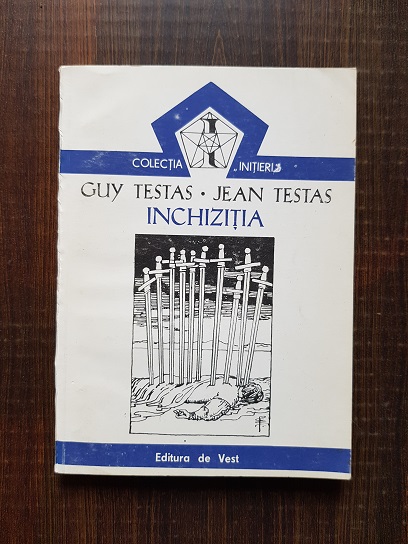 Guy Testas, Jean Testas – Inchizitia