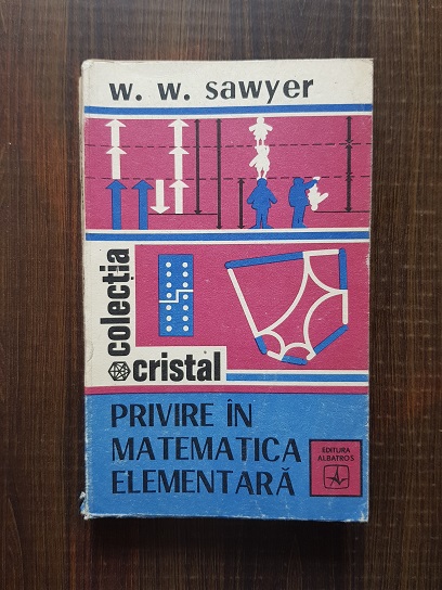W. W. Sawyer – Privire in matematica elementara