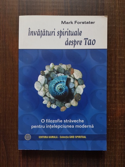 Mark Forstater – Invataturi spirituale despre Tao