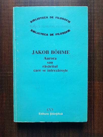 Jakob Bohme – Aurora sau rasaritul care se intrezareste