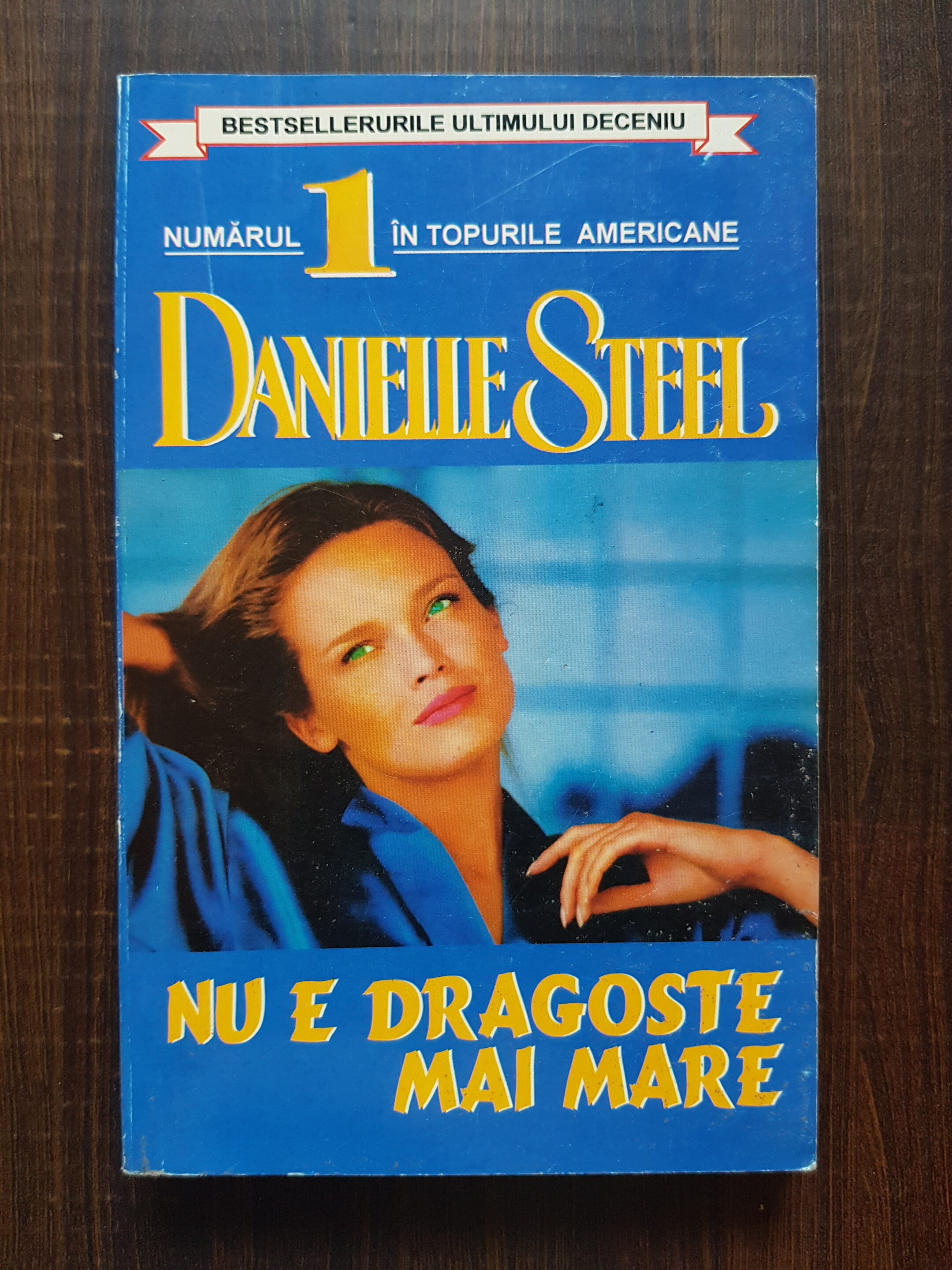Danielle Steel – Nu e dragoste mai mare