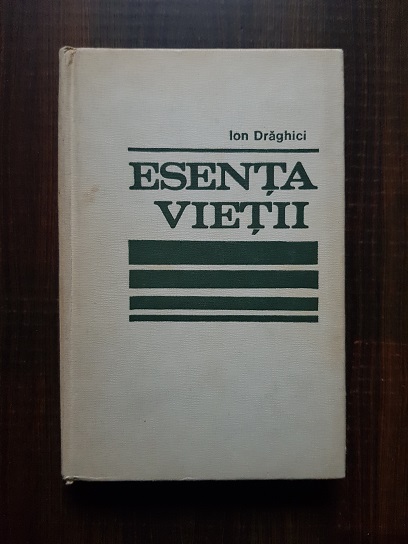 Ion Draghici – Esenta vietii