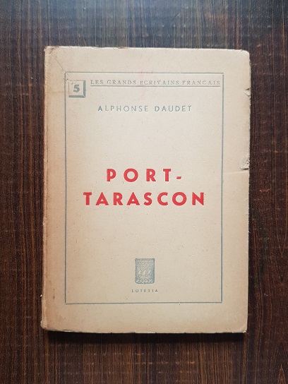 Alphonse Daudet – Port-Tarascon