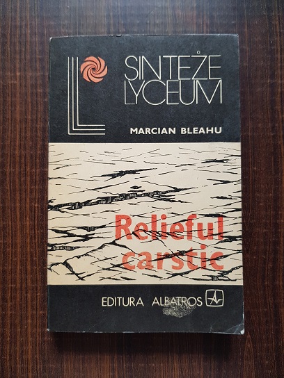 Marcian Bleahu – Relieful carstic