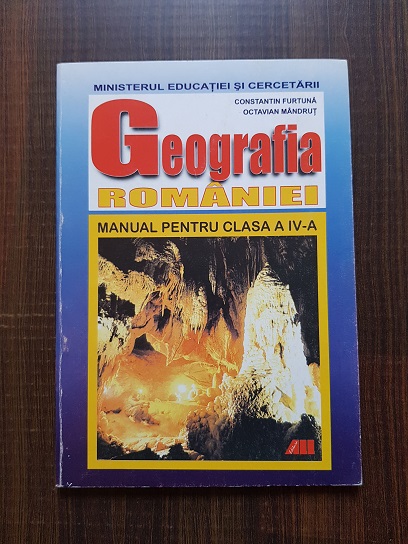 Constantin Furtuna – Geografia Romaniei. Manual pentru clasa a IV-a