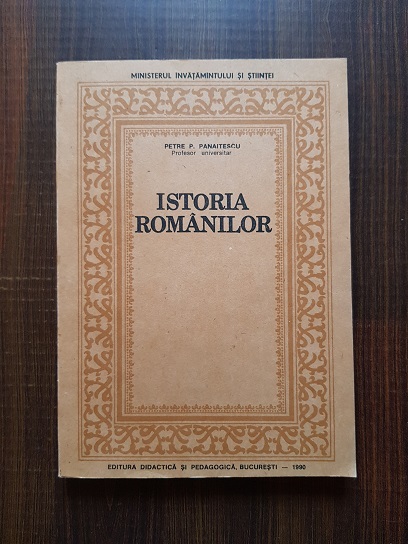 Petre P. Panaitescu – Istoria romanilor pentru clasa VIII-a secundara (1990)