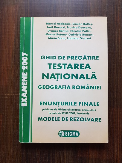 Marcel Araboaei – Ghid de pregatire. Testarea nationala. Geografia Romaniei