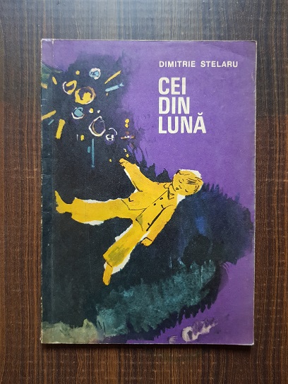 Dimitrie Stelaru – Cei din luna