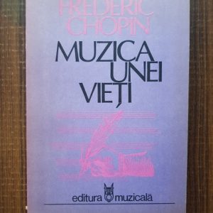 Frederich Chopin - Muzica unei vieti. Corespondenta