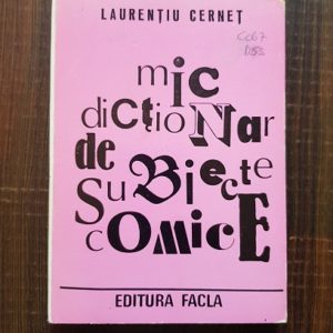 Laurentiu Cernet - Mic dictionar de subiecte comice