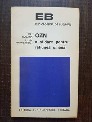 Ion Hobana, Julien Weverbergh – OZN. O sfidare pentru ratiunea umana