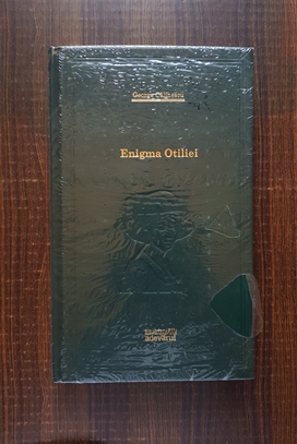 George Calinescu – Enigma Otiliei (2009, editie cartonata)