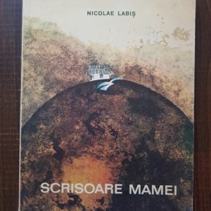 Nicolae Labis - Scrisoare mamei (1969, ilustratii de Mihu Vulcanescu)