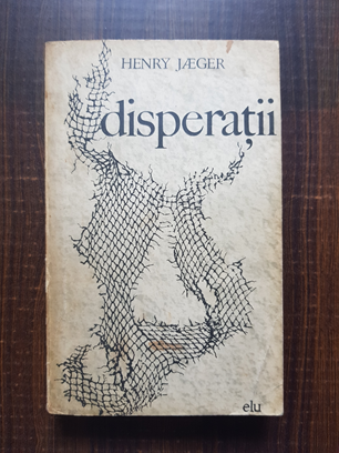 Henry Jaeger – Disperatii