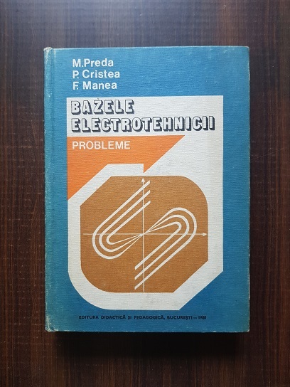Marius Preda – Bazele electrotehnicii. Probleme